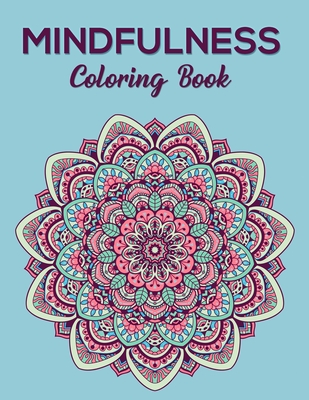 Mindfulness Coloring Book: Meditation And Happiness Coloring Book for  Relaxation, Relief Stress and Anxiety (Paperback)