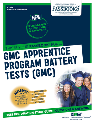 GMC Apprentice Program Battery Tests (GMC) (ATS-94): Passbooks Study Guide (Admission Test Series #94) By National Learning Corporation Cover Image