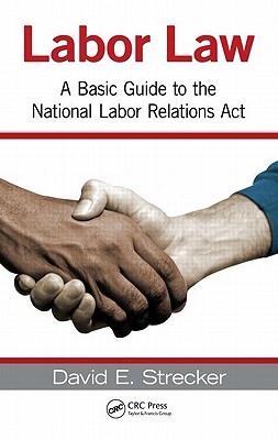 Labor Law: A Basic Guide to the National Labor Relations Act Cover Image