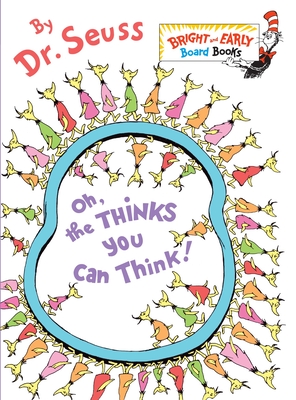 Oh, the Thinks You Can Think! (Bright & Early Board Books(TM)) By Dr. Seuss Cover Image