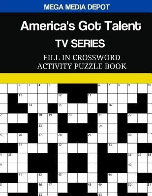 America's Got Talent TV Series Fill In Crossword Activity Puzzle Book By Mega Media Depot Cover Image