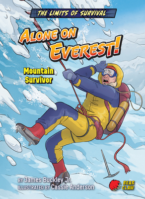 Alone on Everest!: Mountain Survivor By Buckley James Jr., Cassie Anderson (Illustrator) Cover Image