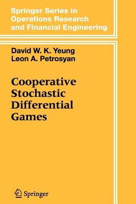 Cooperative Stochastic Differential Games (Springer Operations Research and Financial Engineering)