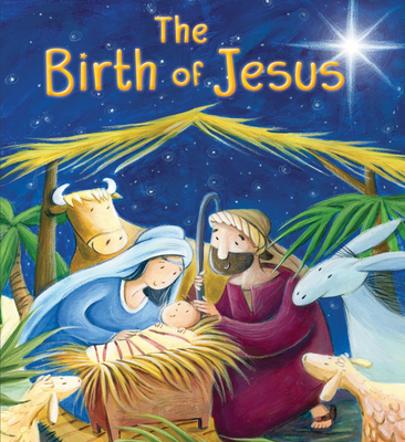 My First Bible Stories (New Testament): The Birth of Jesus