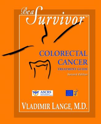 Be a Survivor: Colorectal Cancer Treatment Guide