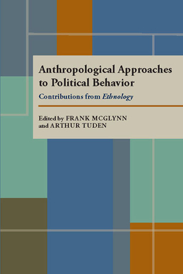 Cover for Anthropological Approaches to Political Behavior