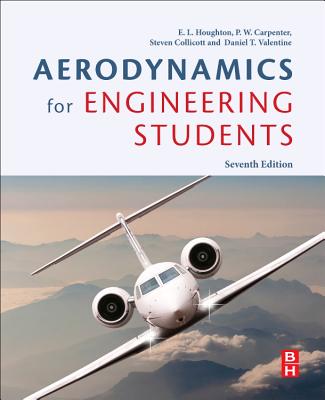 Aerodynamics for Engineering Students By Steven H. Collicott, Daniel T. Valentine, E. L. Houghton Cover Image