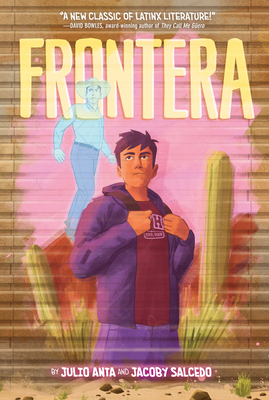 Frontera By Julio Anta, Jacoby Salcedo (Illustrator) Cover Image