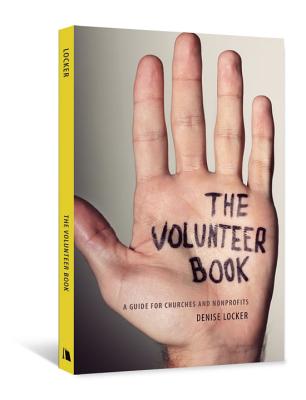 The Volunteer Book: A Guide for Churches and Nonprofits Cover Image