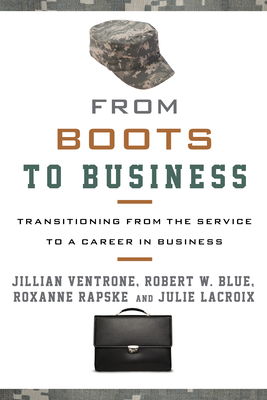 From Boots to Business: Transitioning from the Service to a Career in Business Cover Image
