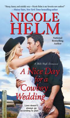 Cover for A Nice Day for a Cowboy Wedding (A Mile High Romance #4)