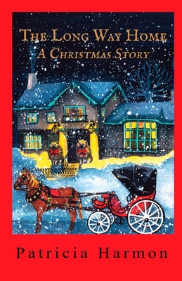 The Long Way Home: A Christmas Story Cover Image