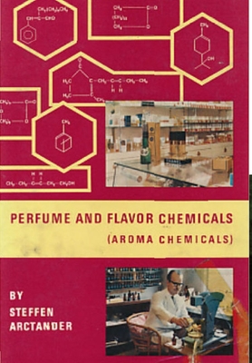 Perfume & Flavor Chemicals (Aroma Chemicals) Vol.III By Steffen Arctander Cover Image