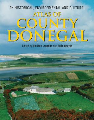 An Historical, Environmental and Cultural Atlas of County Donegal Cover Image