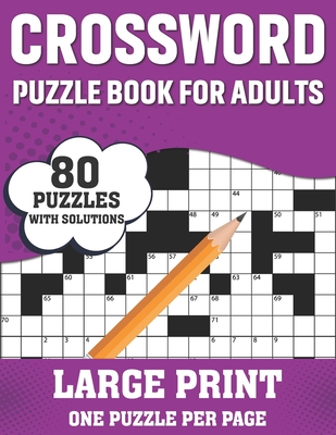 Crossword Puzzle Book For Adults: A Special Easy-To-Read Large Print Crossword Puzzle Book For Adults Men Women Seniors With Easy To Difficult Level W By Barrett T. F. McFarland Publication Cover Image