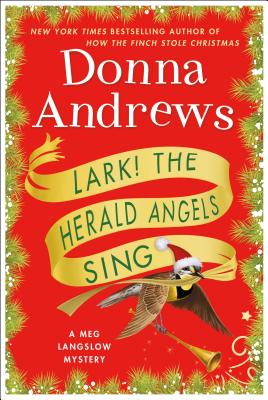 Lark! The Herald Angels Sing: A Meg Langslow Mystery (Meg Langslow Mysteries #24)