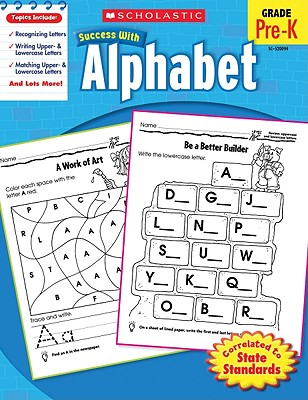 Scholastic Success with Alphabet Workbook By Scholastic, Scholastic, Virginia Dooley (Editor) Cover Image