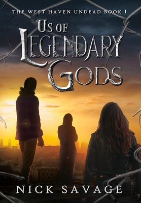 Us of Legendary Gods By Nick Savage Cover Image