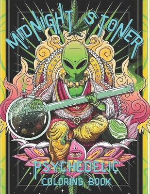 Stoner Coloring Book for Adults: Psychedelic Stress Relieving Book