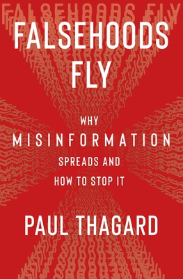 Falsehoods Fly: Why Misinformation Spreads and How to Stop It Cover Image