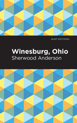 Winesburg, Ohio (Mint Editions (Literary Fiction))