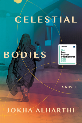 Celestial Bodies By Jokha Alharthi, Marilyn Booth (Translated by) Cover Image