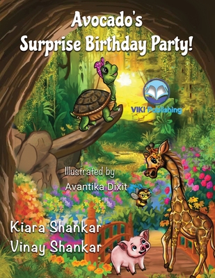 Avocado's Surprise Birthday Party! By Kiara Shankar, Vinay Shankar Cover Image