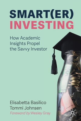 Smart(er) Investing: How Academic Insights Propel the Savvy Investor Cover Image