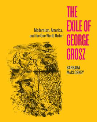 Cover for The Exile of George Grosz
