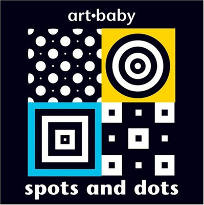 Spots and Dots (Art-Baby) Cover Image