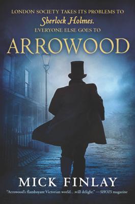 Arrowood: Sherlock Holmes Has Met His Match (Arrowood Mystery #1)