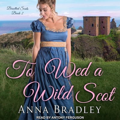 To Wed a Wild Scot (Besotted Scots #2)