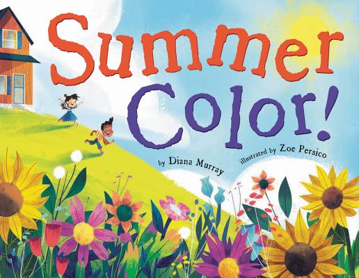 Summer Color! By Diana Murray, Zoe Persico (Illustrator) Cover Image