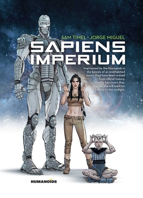 Sapiens Imperium By Sam Timel, Jorge Miguel (Illustrator) Cover Image