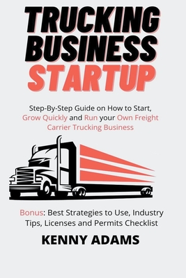 Trucking Business Startup By Kenny Adams Cover Image