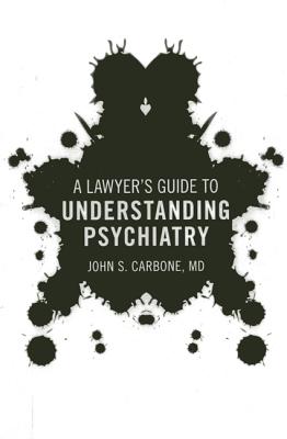 Lawyer's Guide Understanding Psychiatry By John S. Carbone Cover Image