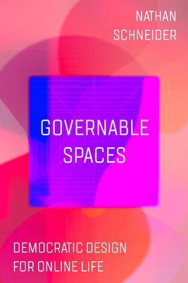 Governable Spaces: Democratic Design for Online Life Cover Image