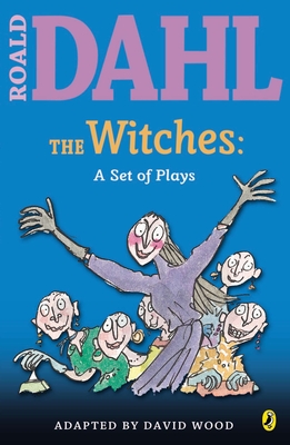 The Witches: a Set of Plays: A Set of Plays By Roald Dahl Cover Image