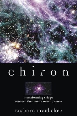 Chiron: Rainbow Bridge Between the Inner & Outer Planets (Llewellyn's Modern Astrology Library) Cover Image