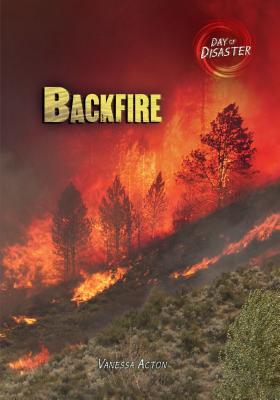 Backfire (Day of Disaster) By Vanessa Acton Cover Image