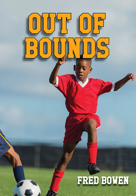 Out of Bounds (Fred Bowen Sports Story Series #20) Cover Image