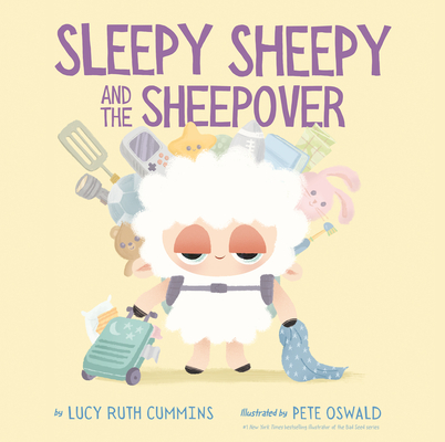 Sleepy Sheepy and the Sheepover By Lucy Ruth Cummins, Pete Oswald (Illustrator) Cover Image
