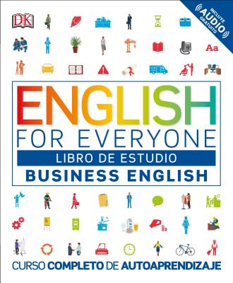 English for Everyone: Business English, Libro de estudio: Curso completo de autoaprendizaje (DK English for Everyone) Cover Image