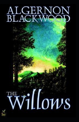Algernon Blackwood The Willows