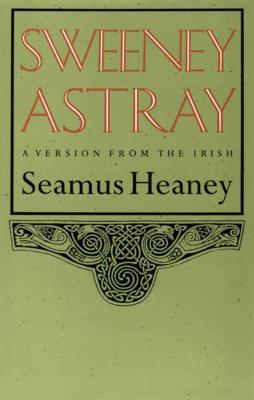 Sweeney Astray: A Version from the Irish Cover Image