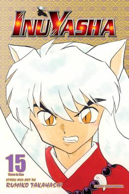 Inuyasha (VIZBIG Edition), Vol. 15 (Inuyasha VIZBIG Edition) Cover Image