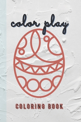 Color Play: Coloring & sketch book By Felicity Leo Books Cover Image