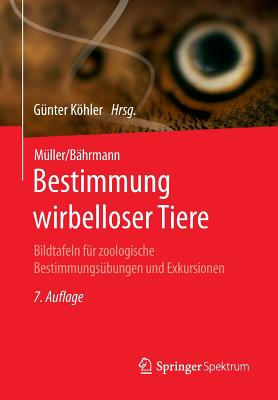 Müller/Bährmann Bestimmung Wirbelloser Tiere: Bildtafeln Für Zoologische Bestimmungsübungen Und Exkursionen Cover Image