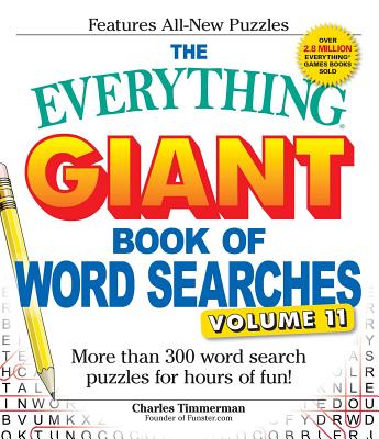 The Everything Giant Book of Word Searches, Volume 11: More Than 300 Word Search Puzzles for Hours of Fun! (Everything®) By Charles Timmerman Cover Image