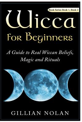 Wicca for Beginners: 2 in 1 Wicca Guide (Wicca - Wiccan Books - Candle Magic)